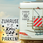 Wohnmobil Aufkleber Zuhause ist da wo wir parken