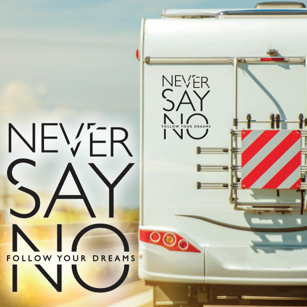 Aufkleber Wohnmobil NEVER SAY NO