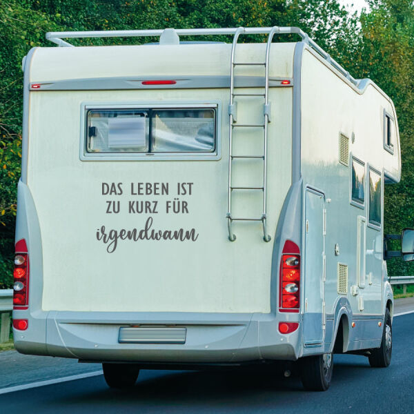 Wohnmobil Aufkleber Das Leben ist zu kurz Caravan Camper