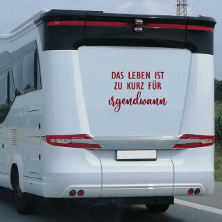 Wohnmobil Aufkleber Das Leben ist zu kurz Caravan Camper