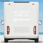 Wohnmobil Aufkleber Das Leben ist zu kurz Caravan Camper