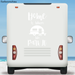 Wohnwagen Aufkleber Home is where we park it Camper