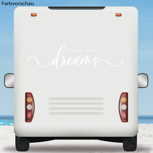 Wohnmobil Aufkleber Follow your dreams Caravan Wohnwagen